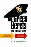 The Green Berets and Their Victories - Meissner, Joseph Patrick