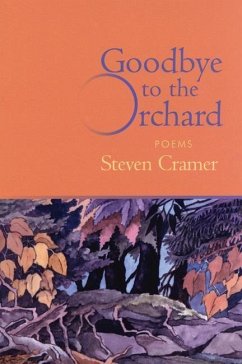 Goodbye to the Orchard - Cramer, Steven