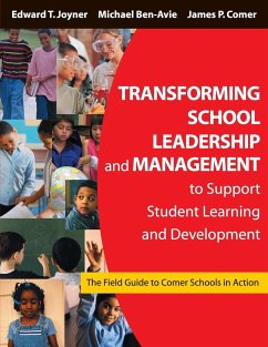 Transforming School Leadership and Management to Support Student Learning and Development - Joyner, Edward T / Ben-Avie, Michael / Comer, James P