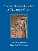 The Elson Readers: Book Five, a Teacher's Guide The Elson Readers: Book Five, a Teacher's Guide