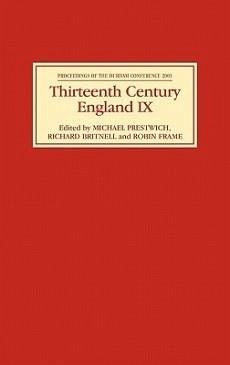 Thirteenth Century England IX - Prestwich, Michael / Britnell, Richard / Frame, Robin (eds.)