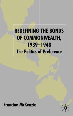 Redefining the Bonds of Commonwealth, 1939-1948 - McKenzie, F.