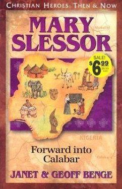 Mary Slessor: Forward Into Calabar - Benge, Janet; Benge, Geoff; Publishing, Ywam