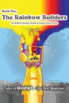 Rainbow Builders - Ahola, Robert J; Preitz, Duain V