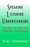 Speaking, Listening, Understanding