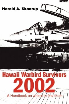 Hawaii Warbird Survivors 2002 - Skaarup, Harold A.