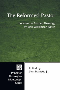 The Reformed Pastor - Nevin, John Williamson