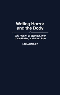Writing Horror and the Body - Badley, Linda
