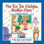 No Es Tu Culpa, Koko Oso: It's Not Your Fault, Koko Bear