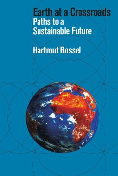 Earth at a Crossroads - Bossel, Harmut; Bossel, Hartmut