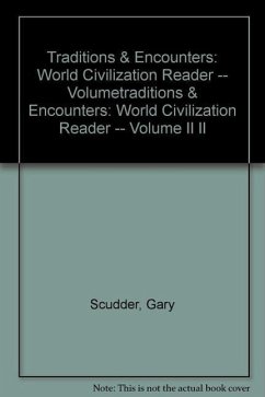 Traditions & Encounters: World Civilization Reader -- Volume II - Scudder, Gary; Scudder Gary