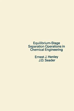 Equilibrium-Stage Separation Operations in Chemical Engineering - Henley, Ernest J.; Seader, J. D.; Henley