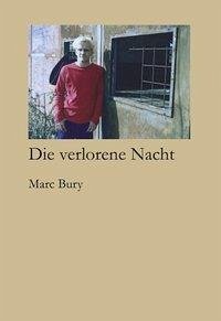 Die verlorene Nacht - Bury, Marc