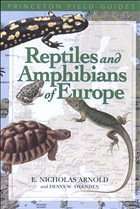 Reptiles and Amphibians of Europe - Arnold, E. Nicholas