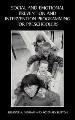 Social and Emotional Prevention and Intervention Programming for Preschoolers - Denham, Susanne A.;Burton, Rosemary
