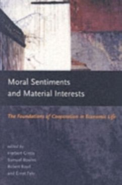 Moral Sentiments and Material Interests - Gintis, Herbert / Bowles, Samuel / Boyd, Robert T. / Fehr, Ernst (eds.)