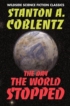 The Day the World Stopped - Coblentz, Stanton Arthur