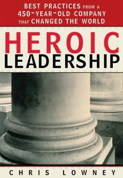 Heroic Leadership - Lowney, Chris