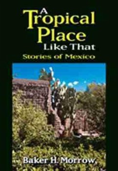 A Tropical Place Like That - Morrow, Baker H