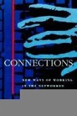 Connections: New Ways of Working in the Networked Organization