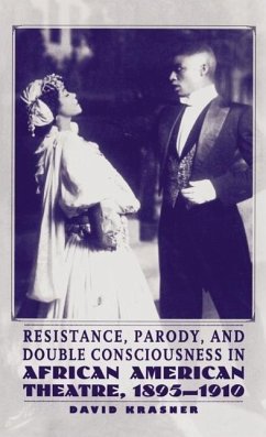 Resistance, Parody, and Double Consciousness in African American Theatre, 1895-1910 - Na, Na