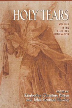 Holy Tears - Patton, Kimberley Christine / Hawley, John Stratton (eds.)