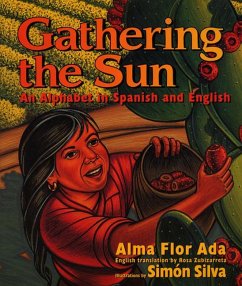 Gathering the Sun: An Alphabet in Spanish and English - Ada, Alma Flor
