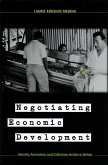 Negotiating Economic Development: Identity Formation and Collective Action in Belize