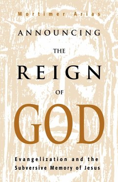 ANNOUNCING THE REIGN OF GOD - Arias, Mortimer