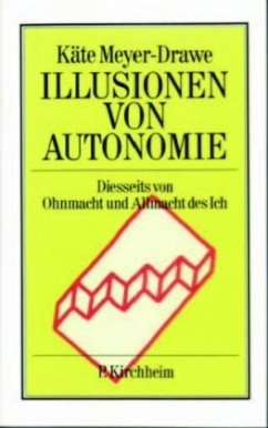 Illusionen von Autonomie - Meyer-Drawe, Käte