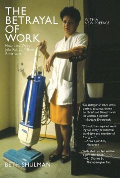 The Betrayal of Work - Shulman, Beth