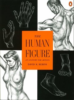 The Human Figure: An Anatomy for Artists - Rubins, David K.