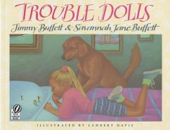 Trouble Dolls - Buffett, Jimmy; Buffett, Savannah Jane