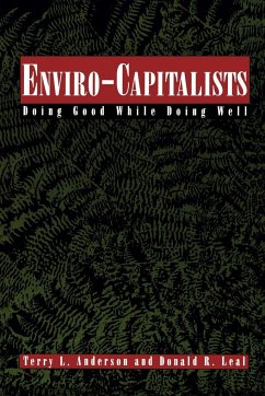 Enviro-Capitalists - Anderson, Terry L.; Leal, Donald R.