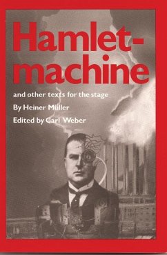 Hamletmachine and Other Texts for the Stage - Müller, Heiner