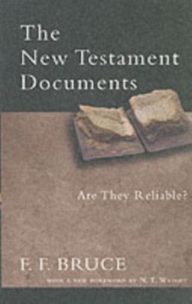 The New Testament Documents The New Testament Documents