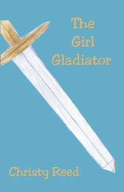 The Girl Gladiator - Reed, Christy