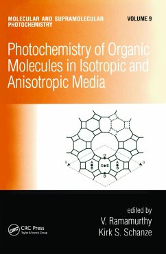 Photochemistry of Organic Molecules in Isotropic and Anisotropic Media - Ramamurthy, V. / Schanze, Kirk S.