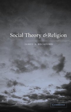 Social Theory and Religion - Beckford, James A.