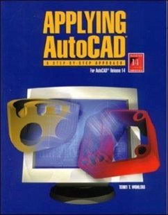 Applying AutoCAD: A Step-By-Step Approach for AutoCAD Release 14, Student Text (Softbound) - Wohlers, Terry T.