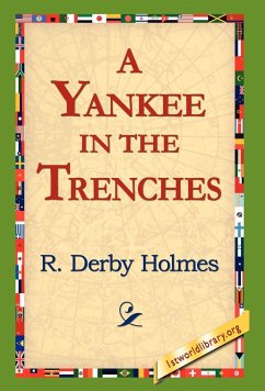 A Yankee in the Trenches - Holmes, R. Derby
