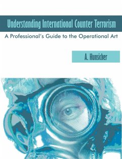 Understanding International Counter Terrorism - Hunsicker, A.