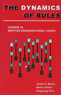 The Dynamics of Rules - March, James G; Schulz, Martin; Xueguang, Zhou