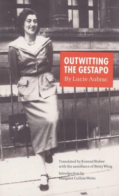 Outwitting the Gestapo - Aubrac, Lucie