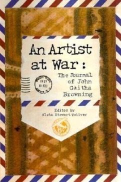 An Artist at War: The Journal of John Gaitha Browning - Browning, John Gaitha