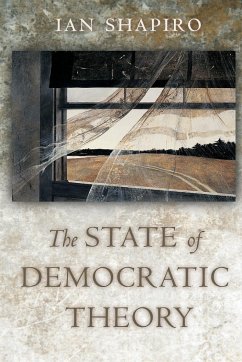 The State of Democratic Theory - Shapiro, Ian