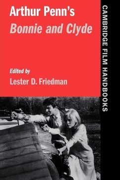 Arthur Penn's Bonnie and Clyde - Friedman, D. (ed.)