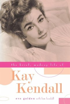 The Brief, Madcap Life of Kay Kendall - Golden, Eve