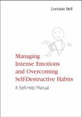 Managing Intense Emotions and Overcoming Self-Destructive Habits