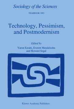 Technology, Pessimism, and Postmodernism - Ezrahi, Yaron / Mendelsohn, E. / Segal, Howard (Hgg.)